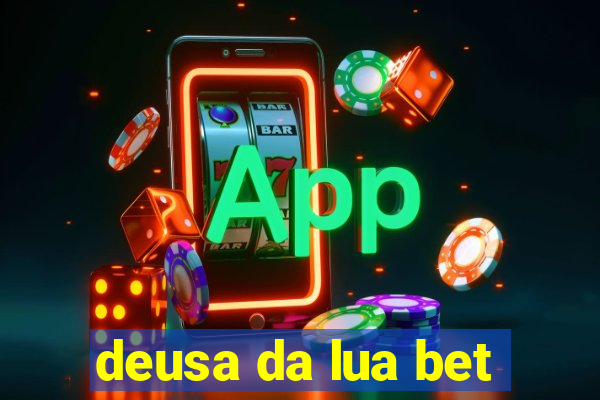 deusa da lua bet